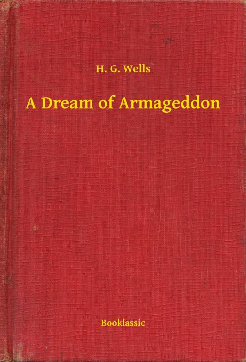 Cover of the book A Dream of Armageddon by H. G. Wells, Booklassic