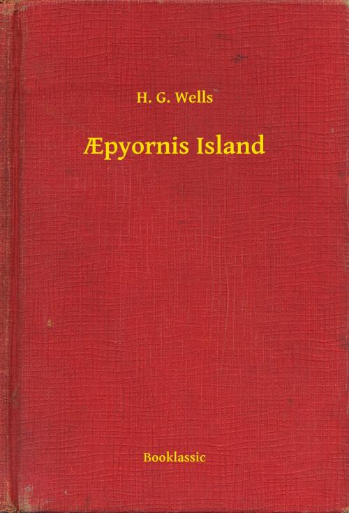 Cover of the book Apyornis Island by H. G. Wells, Booklassic