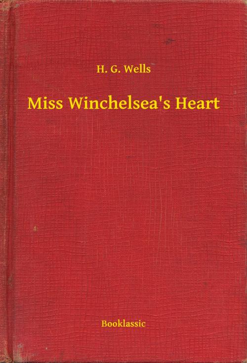 Cover of the book Miss Winchelsea's Heart by H. G. Wells, Booklassic