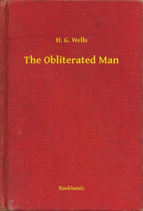 Cover of the book The Obliterated Man by H. G. Wells, Booklassic