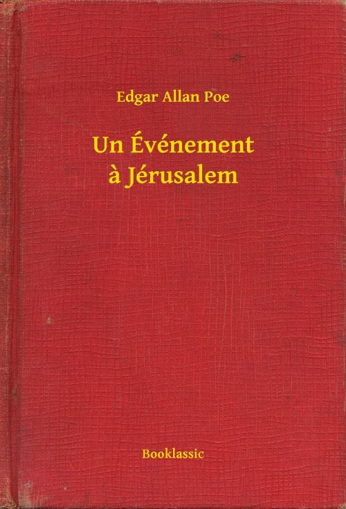 Cover of the book Un Événement a Jérusalem by Edgar Allan Poe, Booklassic