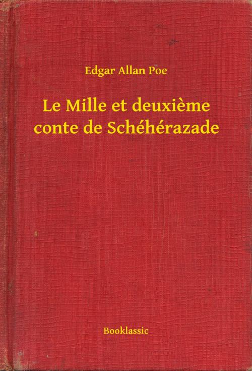 Cover of the book Le Mille et deuxieme conte de Schéhérazade by Edgar Allan Poe, Booklassic