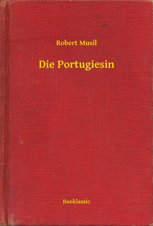Cover of the book Die Portugiesin by Robert Musil, Booklassic