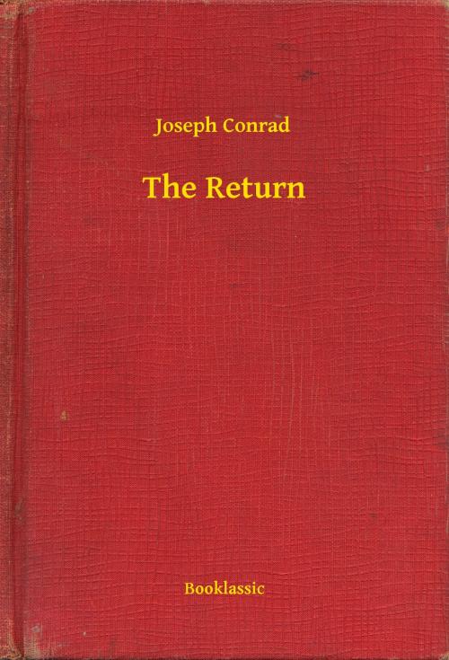 Cover of the book The Return by Joseph Conrad, Booklassic