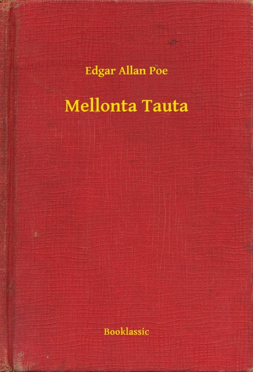 Cover of the book Mellonta Tauta by Edgar Allan Poe, Booklassic