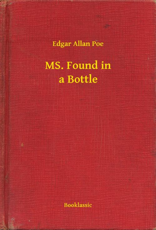 Cover of the book MS. Found in a Bottle by Edgar Allan Poe, Booklassic