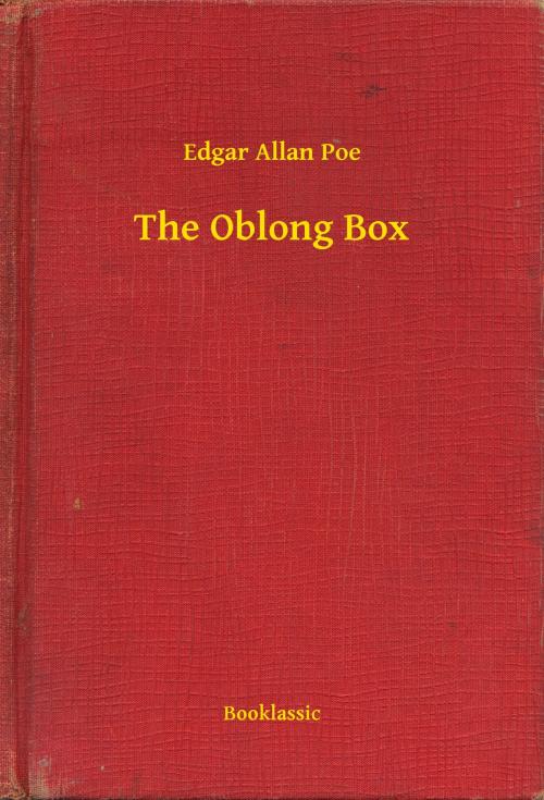 Cover of the book The Oblong Box by Edgar Allan Poe, Booklassic
