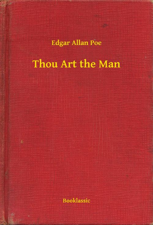 Cover of the book Thou Art the Man by Edgar Allan Poe, Booklassic