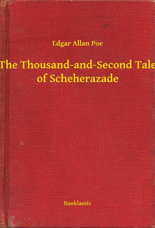 Cover of the book The Thousand-and-Second Tale of Scheherazade by Edgar Allan Poe, Booklassic