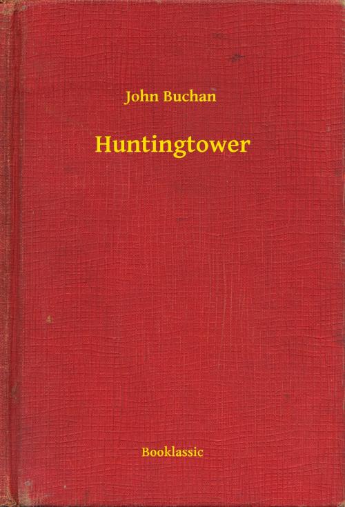 Cover of the book Huntingtower by John Buchan, Booklassic