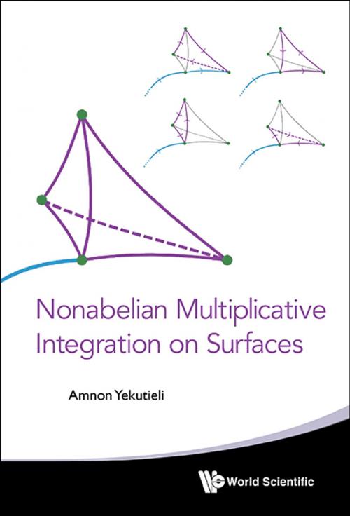 Cover of the book Nonabelian Multiplicative Integration on Surfaces by Amnon Yekutieli, World Scientific Publishing Company