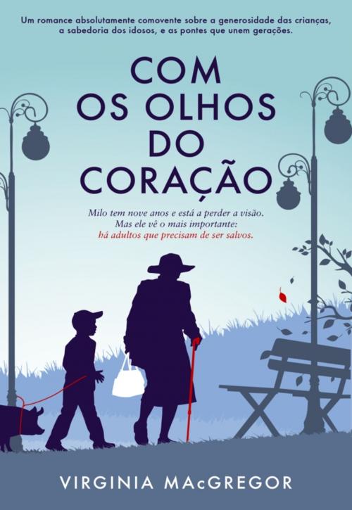 Cover of the book Com os Olhos do Coração by Virginia Macgregor, ASA
