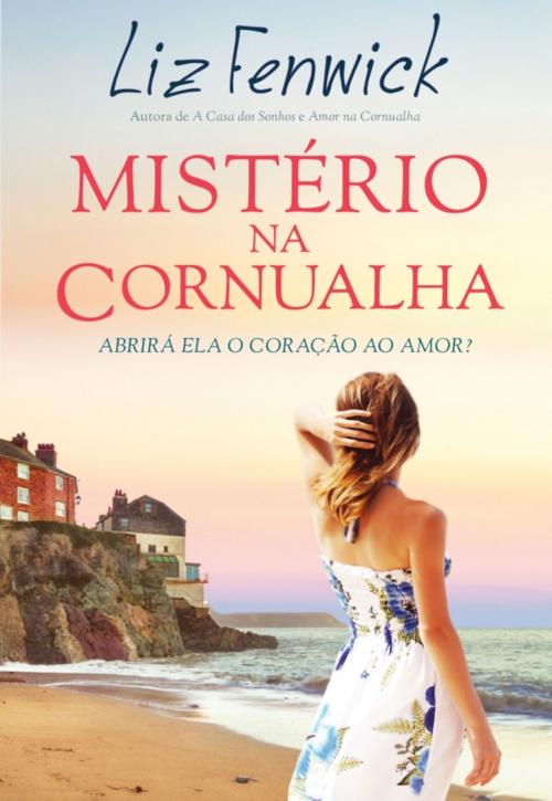 Cover of the book Mistério na Cornualha by Liz Fenwick, QUINTA ESSÊNCIA