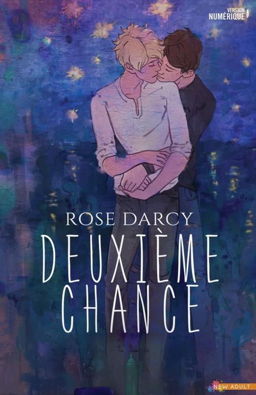 Cover of the book Deuxième Chance by Rose Darcy, MxM Bookmark