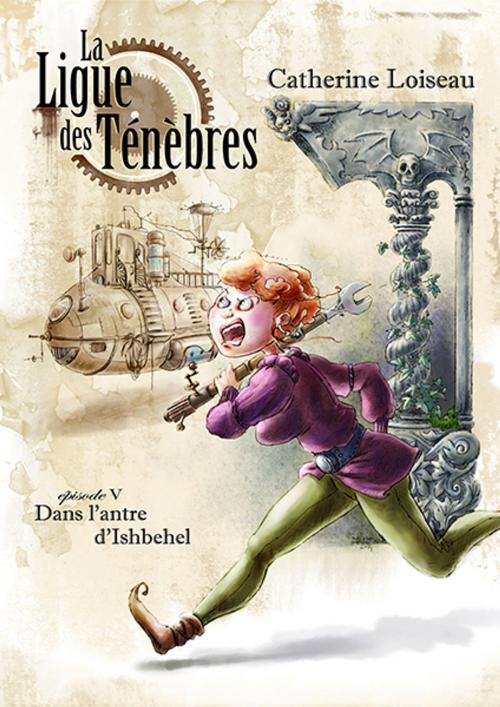 Cover of the book Dans l'antre d'Ishbehel by Catherine Loiseau, Editions Ulthar
