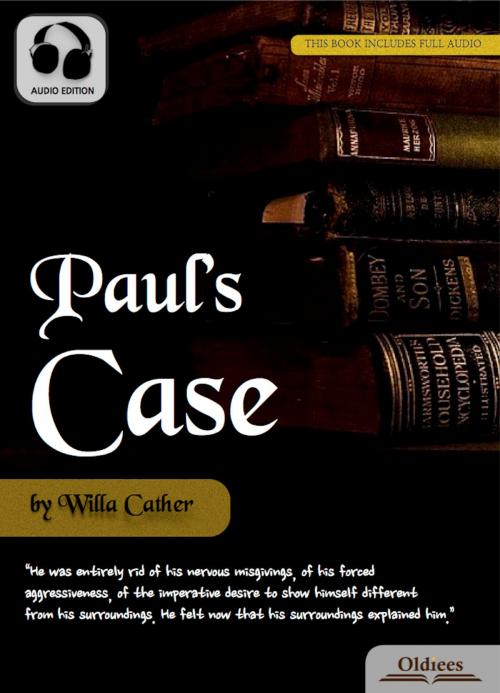 Cover of the book Paul's Case by Oldiees Publishing, Willa Cather, Oldiees Publishing