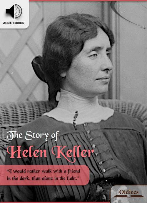 Cover of the book The Story of Helen Keller by Oldiees Publishing, Oldiees Publishing