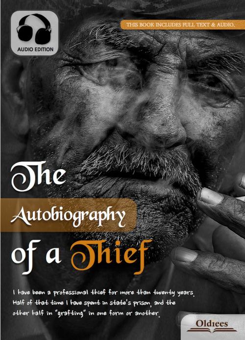 Cover of the book The Autobiography of a Thief by Oldiees Publishing, Hutchins Hapgood, Oldiees Publishing