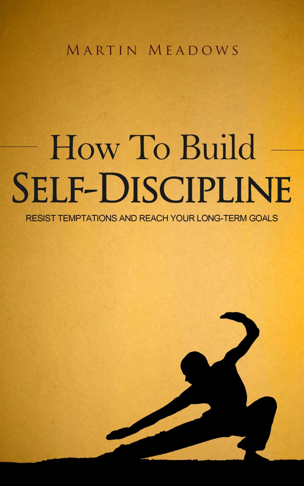 Big bigCover of How to Build Self-Discipline