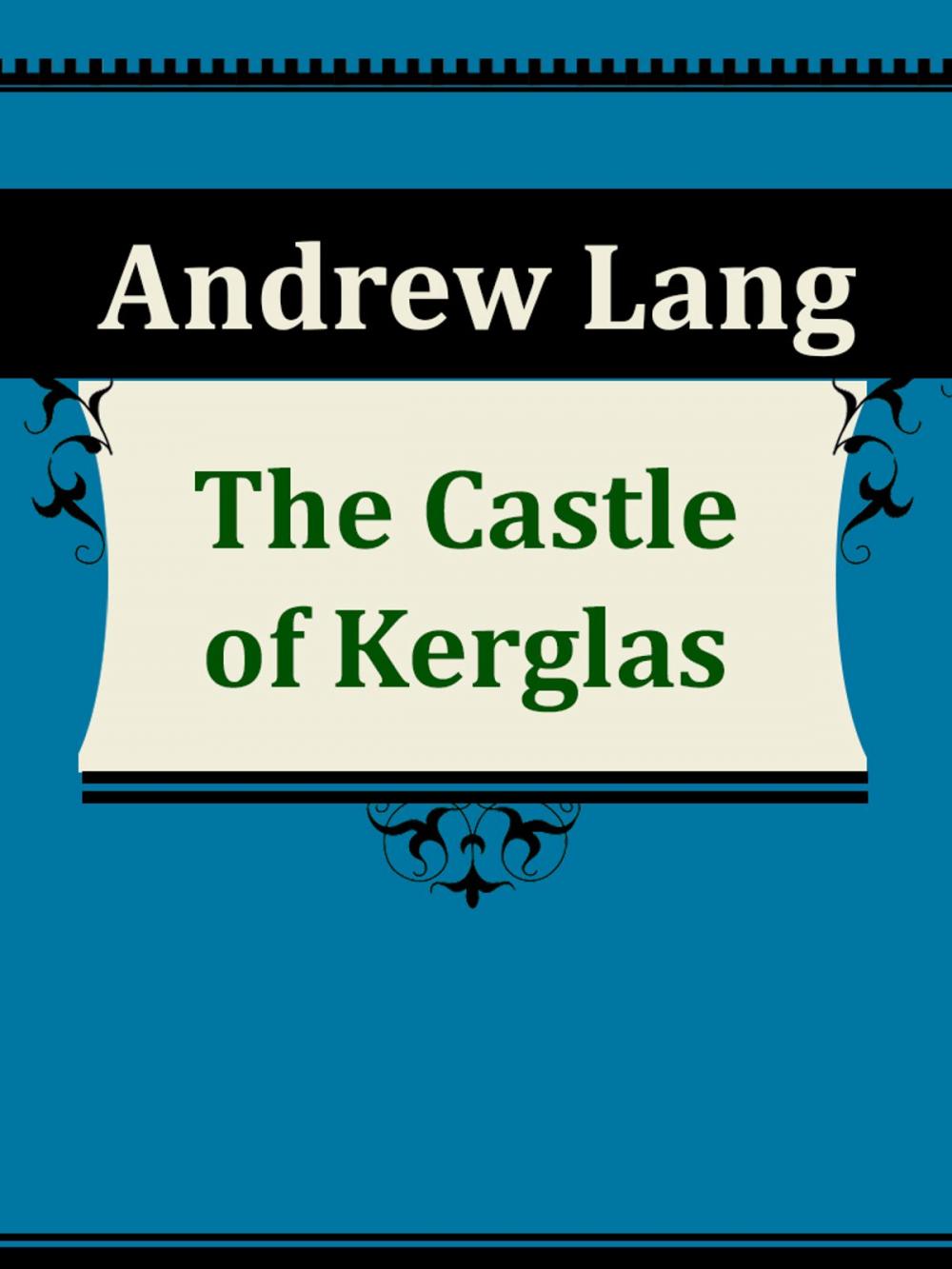 Big bigCover of The Castle of Kerglas