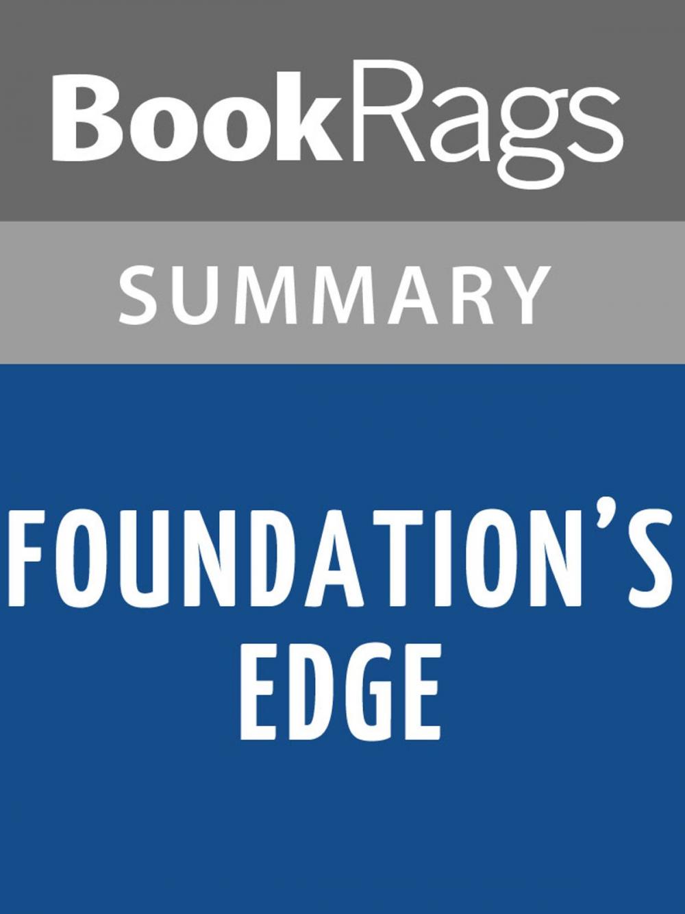 Big bigCover of Foundation's Edge by Isaac Asimov Summary & Study Guide
