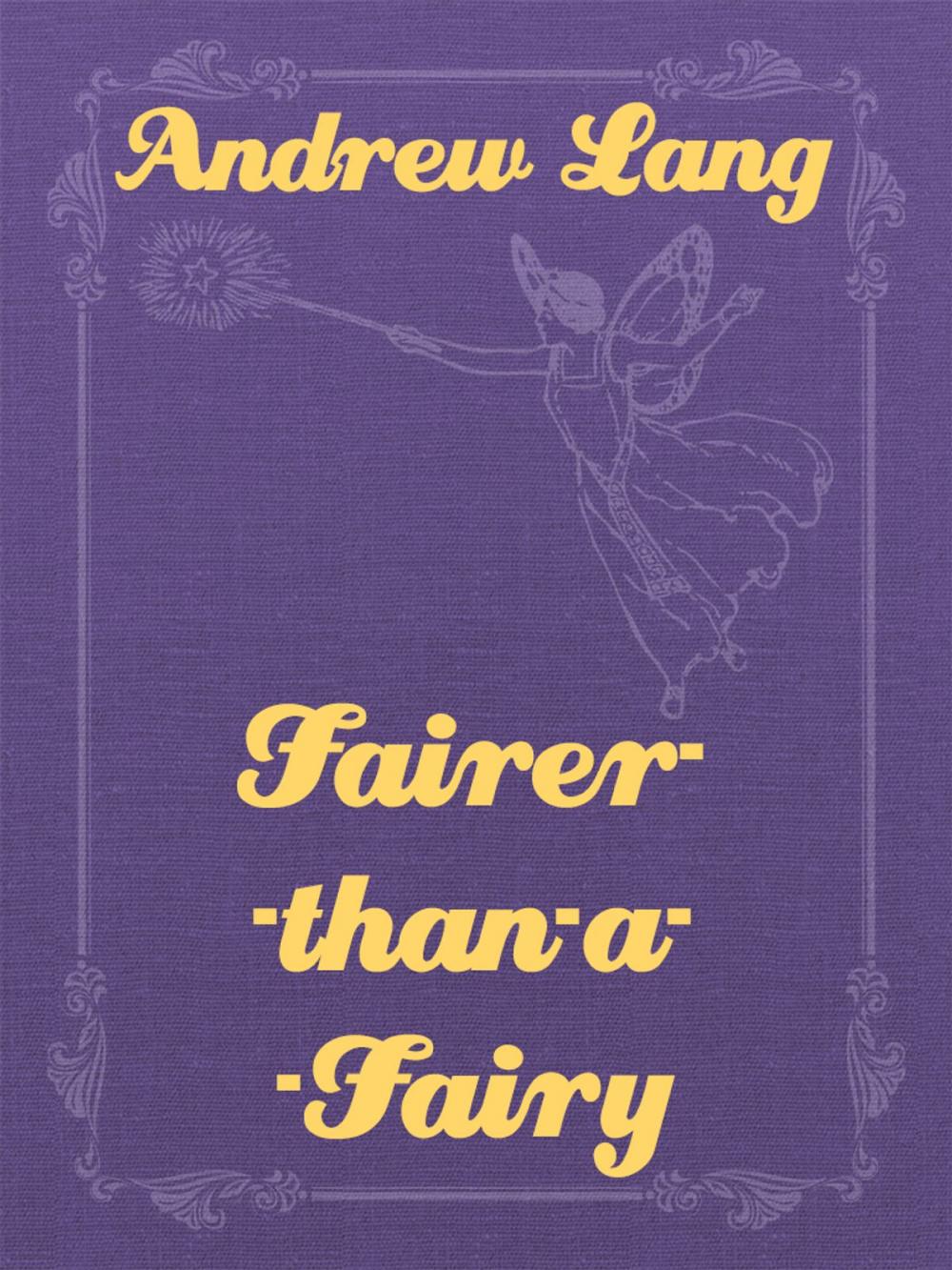 Big bigCover of Fairer-than-a-Fairy
