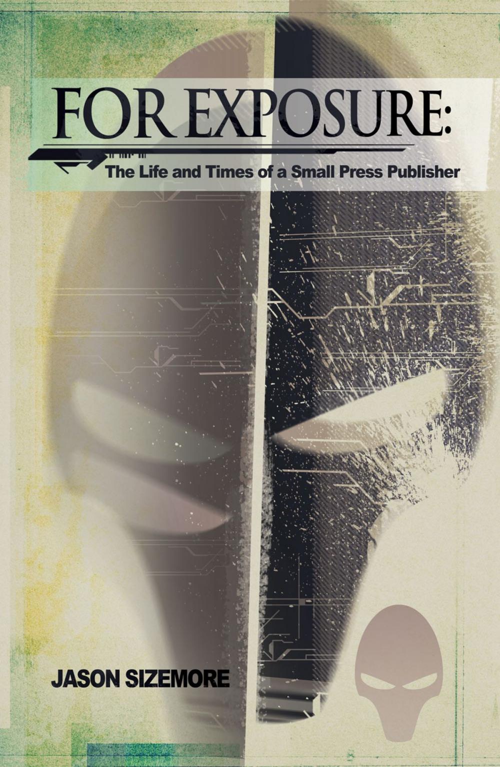 Big bigCover of For Exposure: The Life and Times of a Small Press Publisher