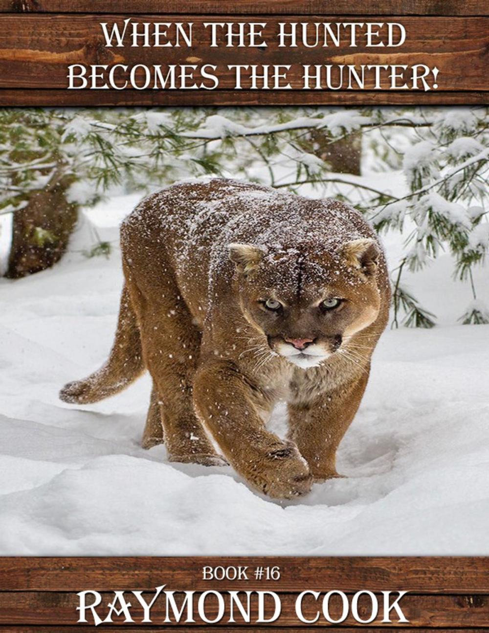 Big bigCover of When The Hunted Becomes The Hunter!