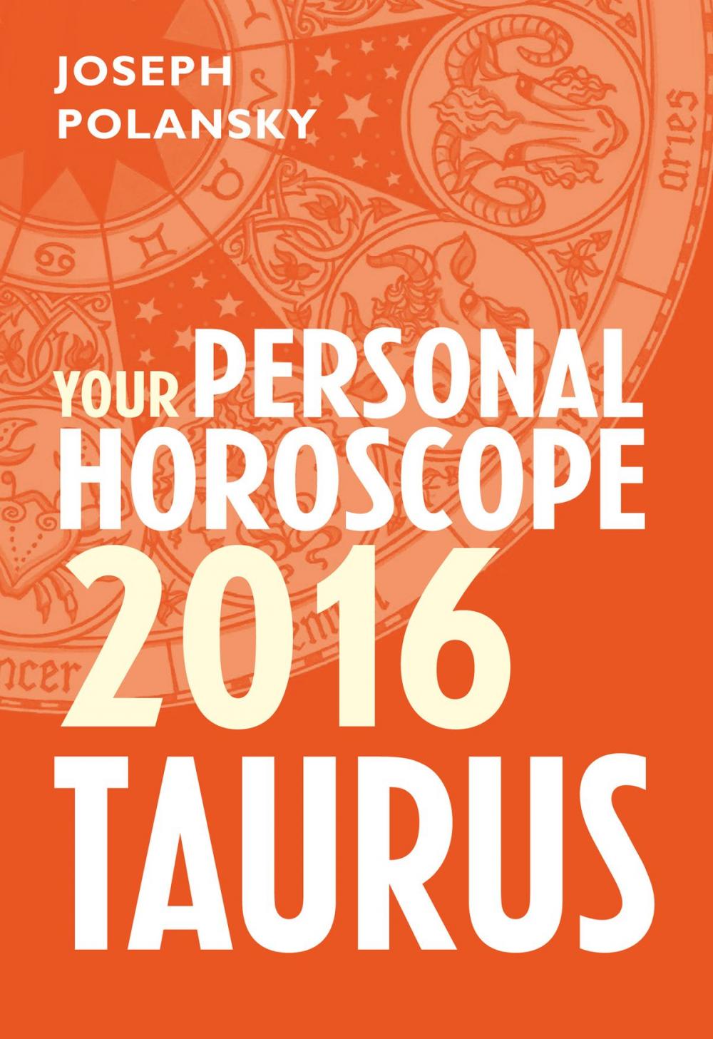 Big bigCover of Taurus 2016: Your Personal Horoscope