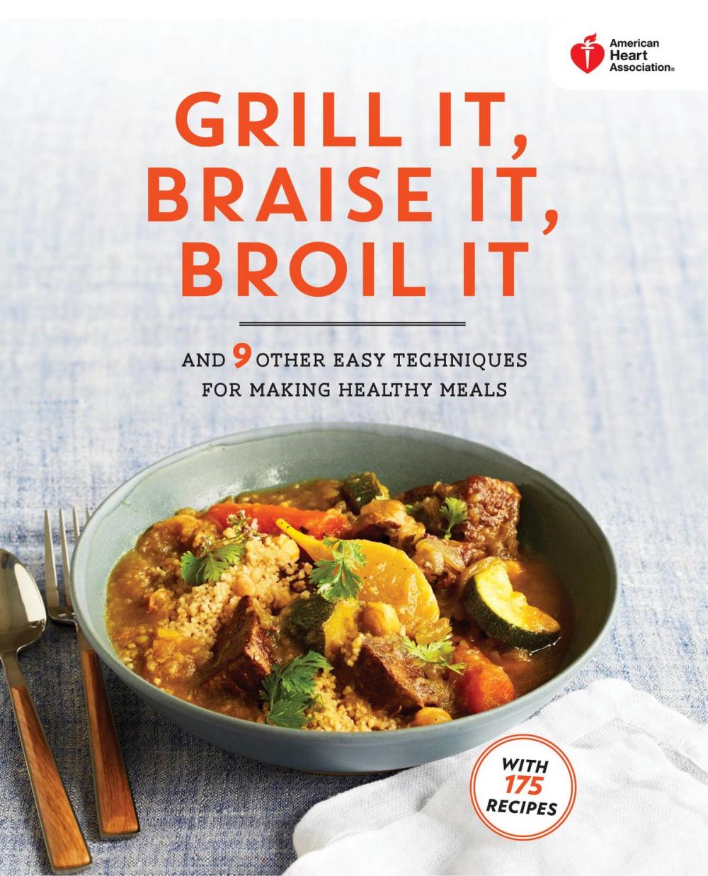 Big bigCover of American Heart Association Grill It, Braise It, Broil It
