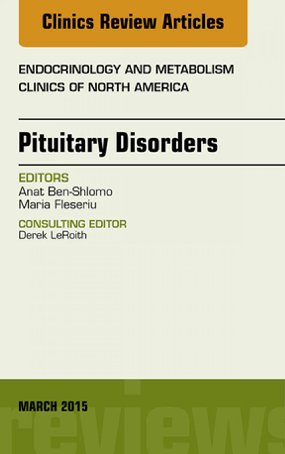 Big bigCover of Pituitary Disorders, An Issue of Endocrinology and Metabolism Clinics of North America, E-Book