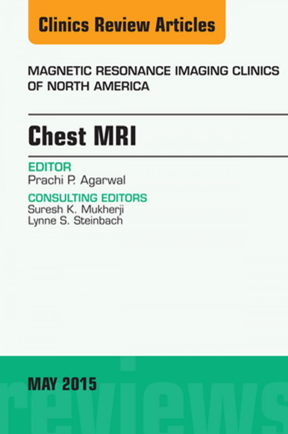 Big bigCover of Chest MRI, An Issue of Magnetic Resonance Imaging Clinics of North America, E-Book