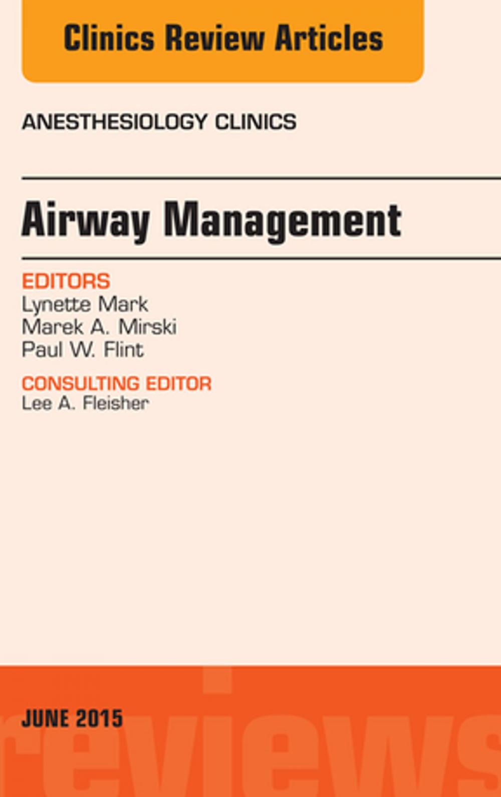 Big bigCover of Airway Management, An Issue of Anesthesiology Clinics, E-Book