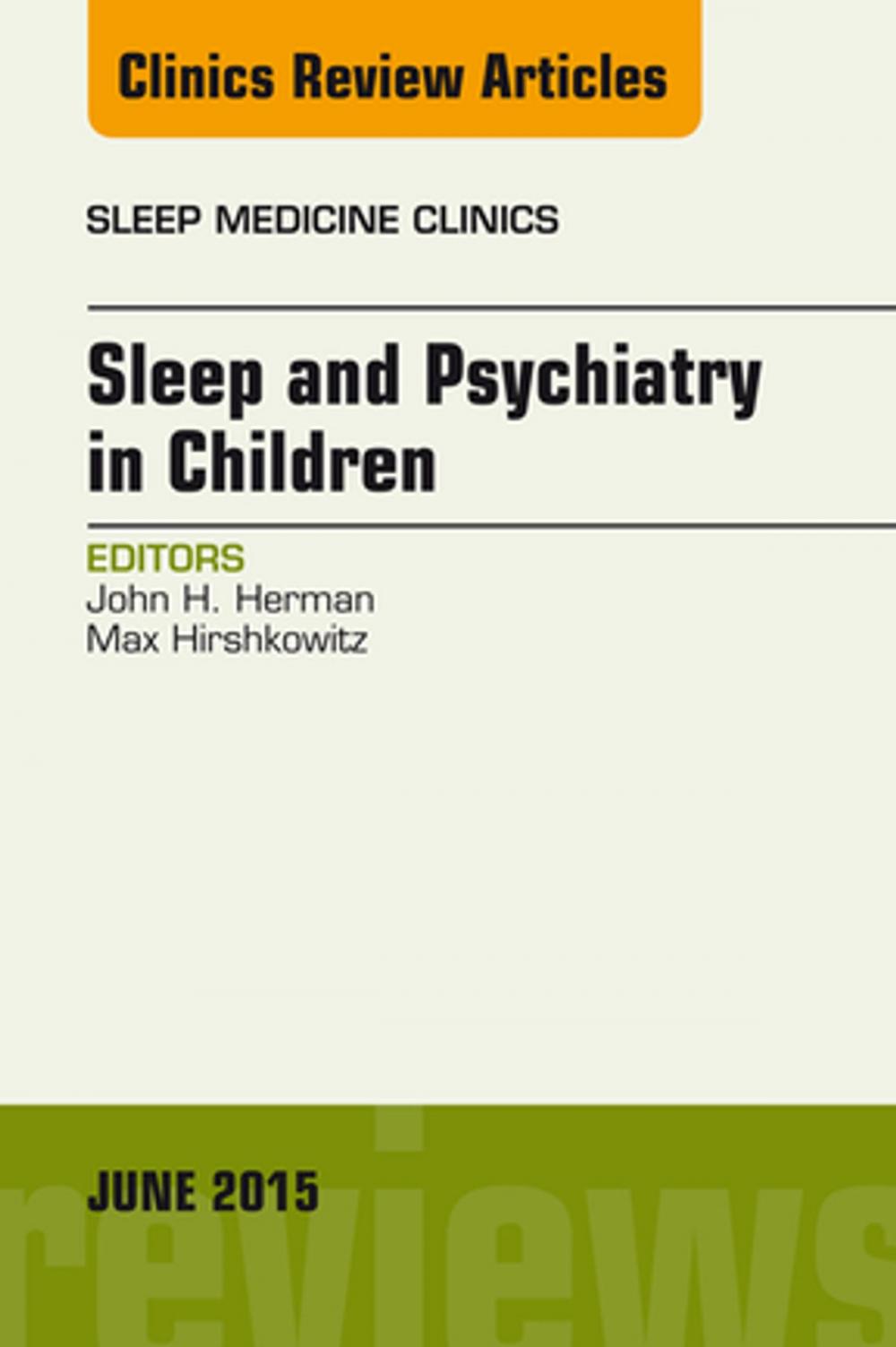 Big bigCover of Sleep and Psychiatry in Children, An Issue of Sleep Medicine Clinics, E-Book