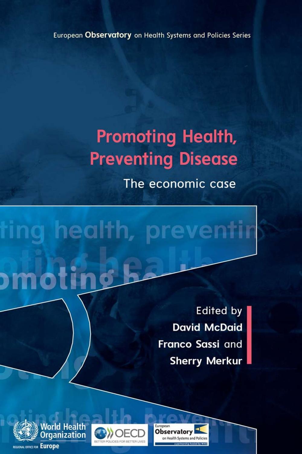 Big bigCover of Promoting Health, Preventing Disease: The Economic Case