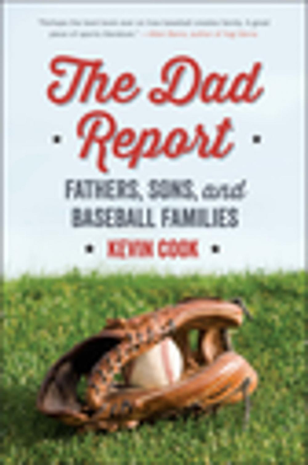 Big bigCover of The Dad Report: Fathers, Sons, and Baseball Families
