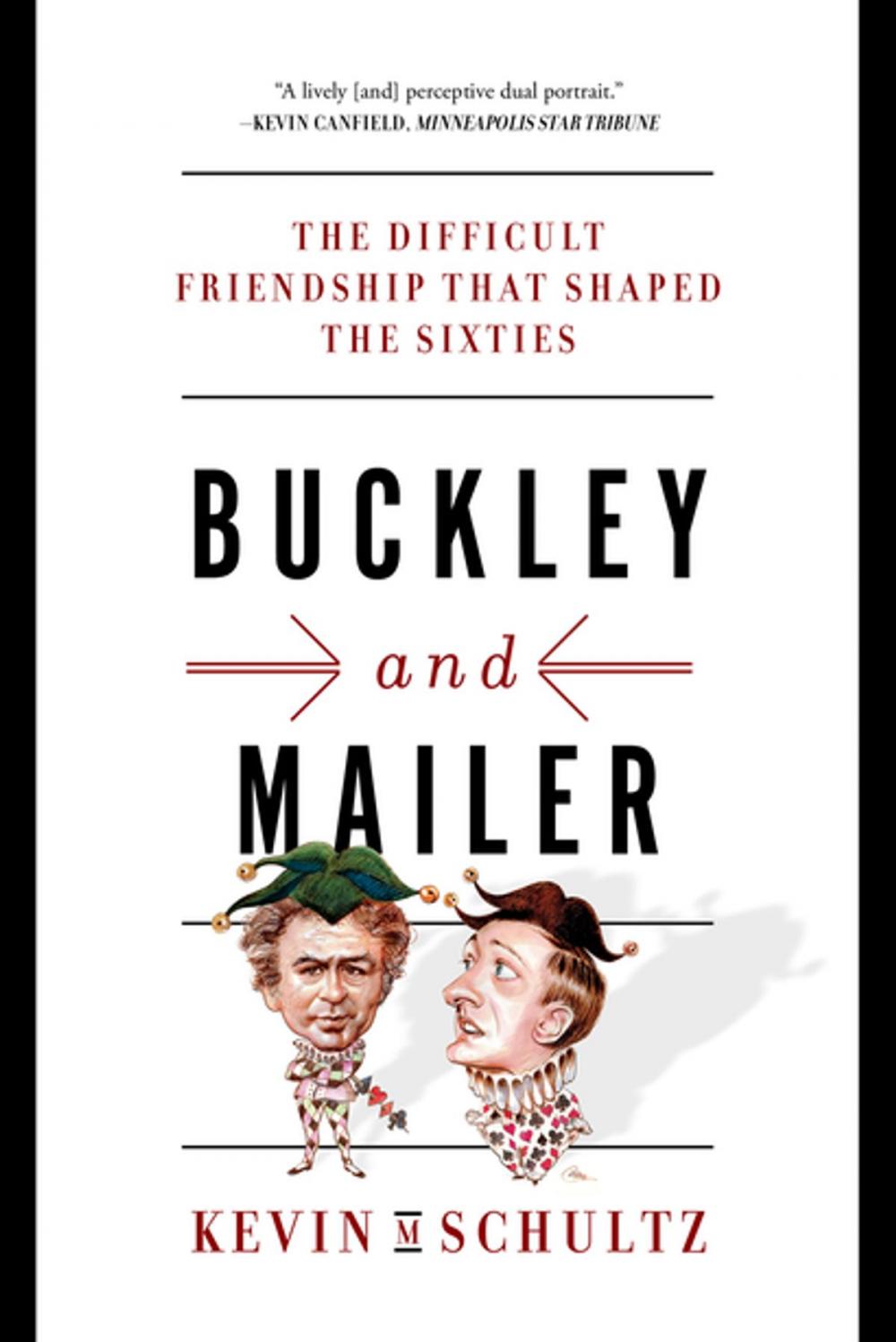 Big bigCover of Buckley and Mailer: The Difficult Friendship That Shaped the Sixties