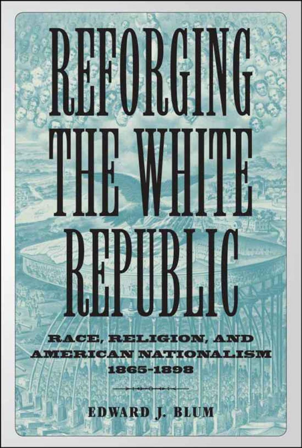 Big bigCover of Reforging the White Republic