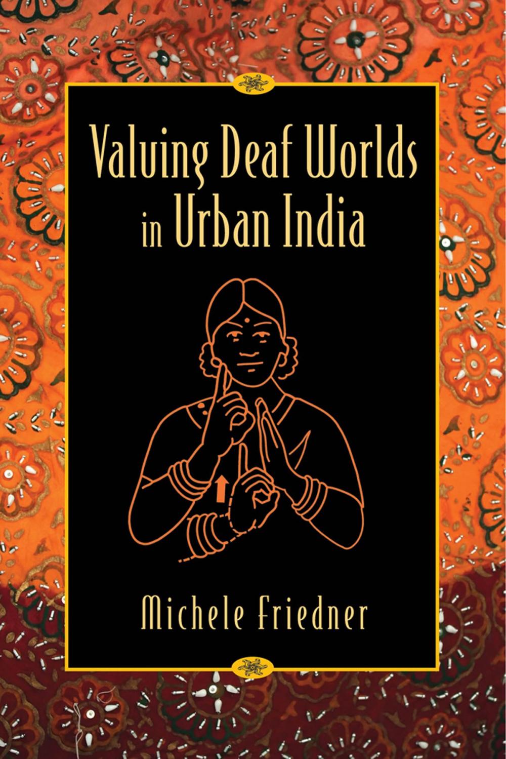 Big bigCover of Valuing Deaf Worlds in Urban India