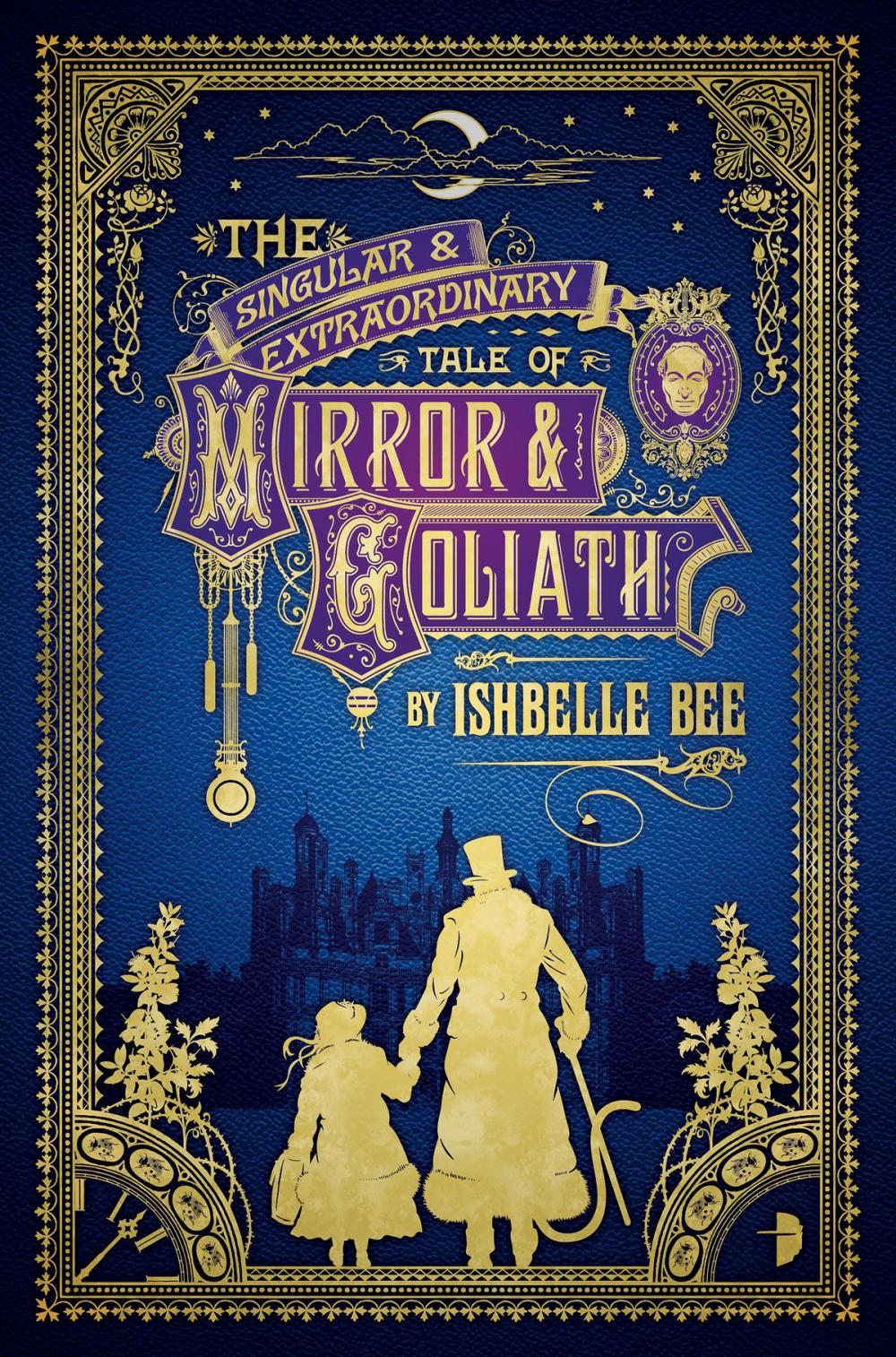 Big bigCover of The Singular & Extraordinary Tale of Mirror & Goliath