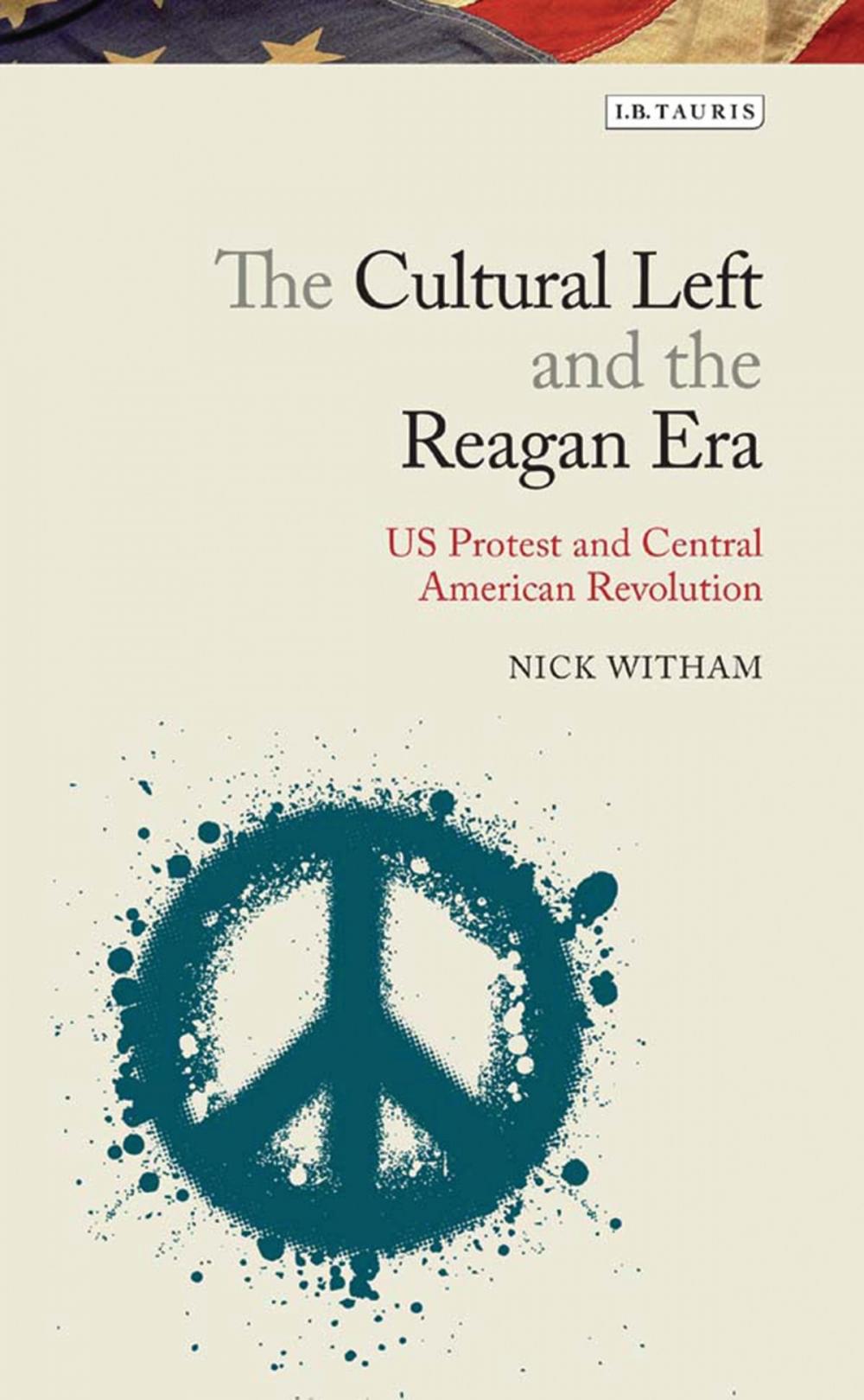 Big bigCover of The Cultural Left and the Reagan Era