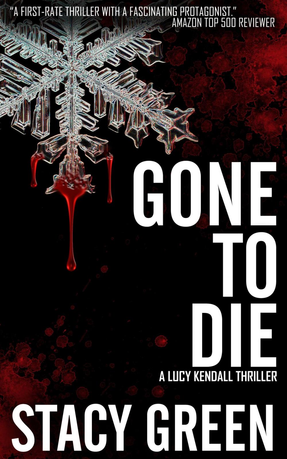 Big bigCover of Gone to Die (Lucy Kendall #3)