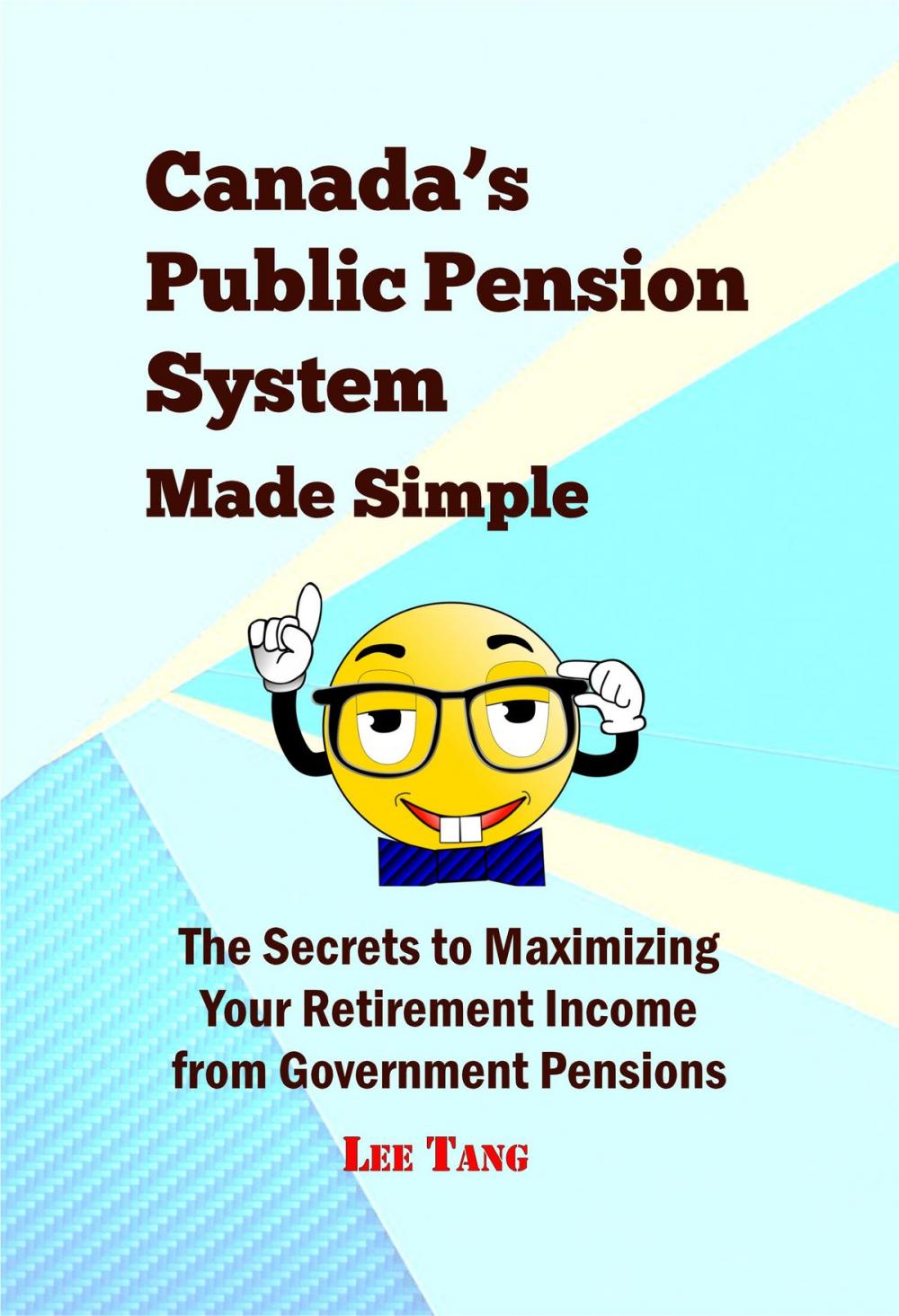 Big bigCover of Canada's Public Pension System Made Simple
