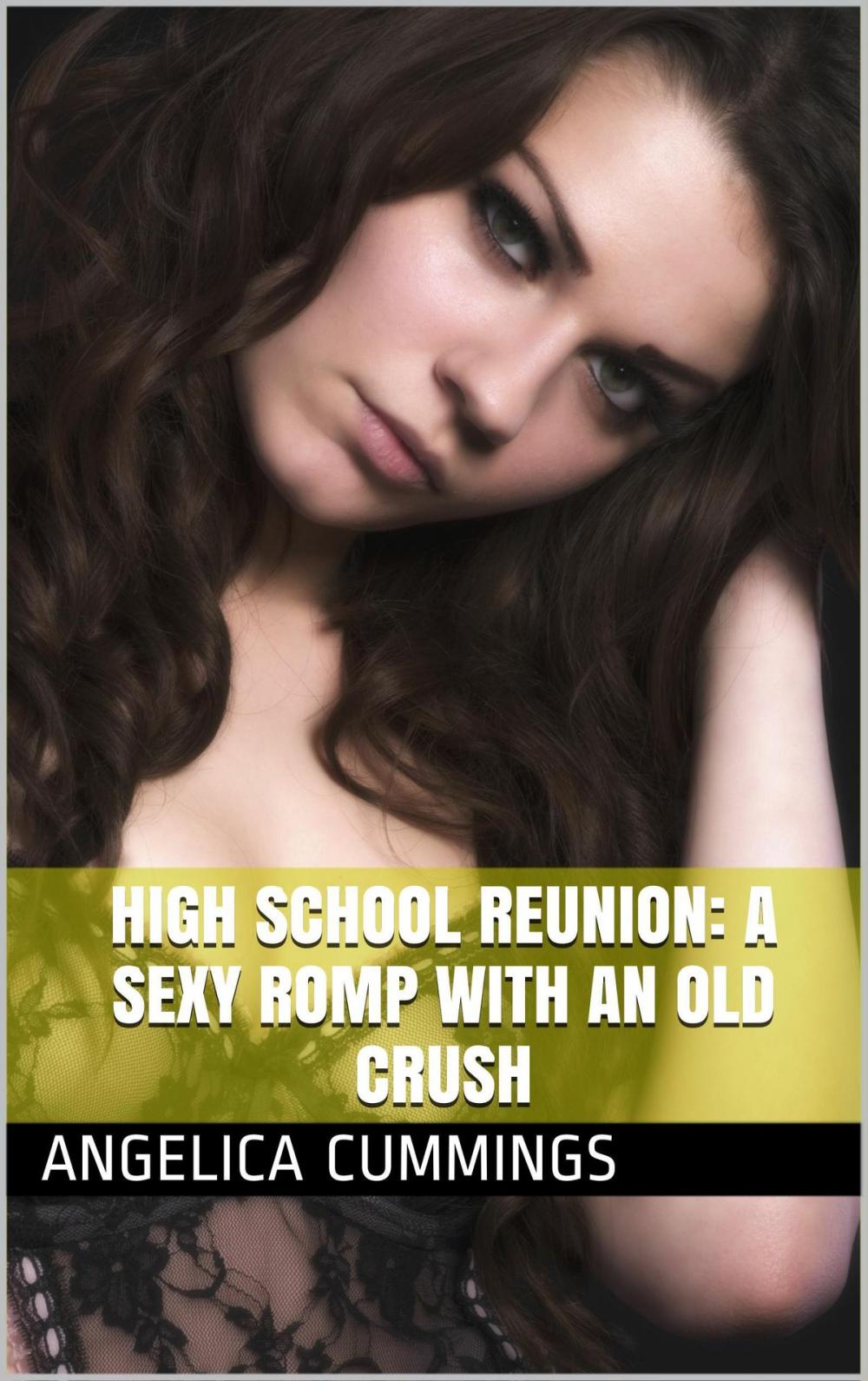 Big bigCover of High School Reunion: A Sexy Romp with an Old Crush