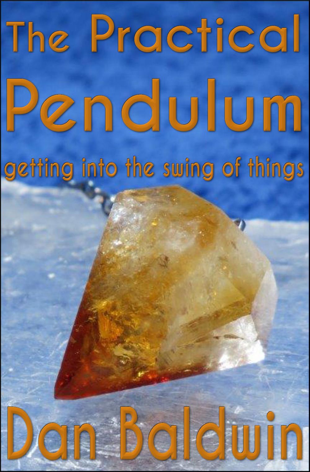 Big bigCover of The Practical Pendulum ~getting into the swing of things~