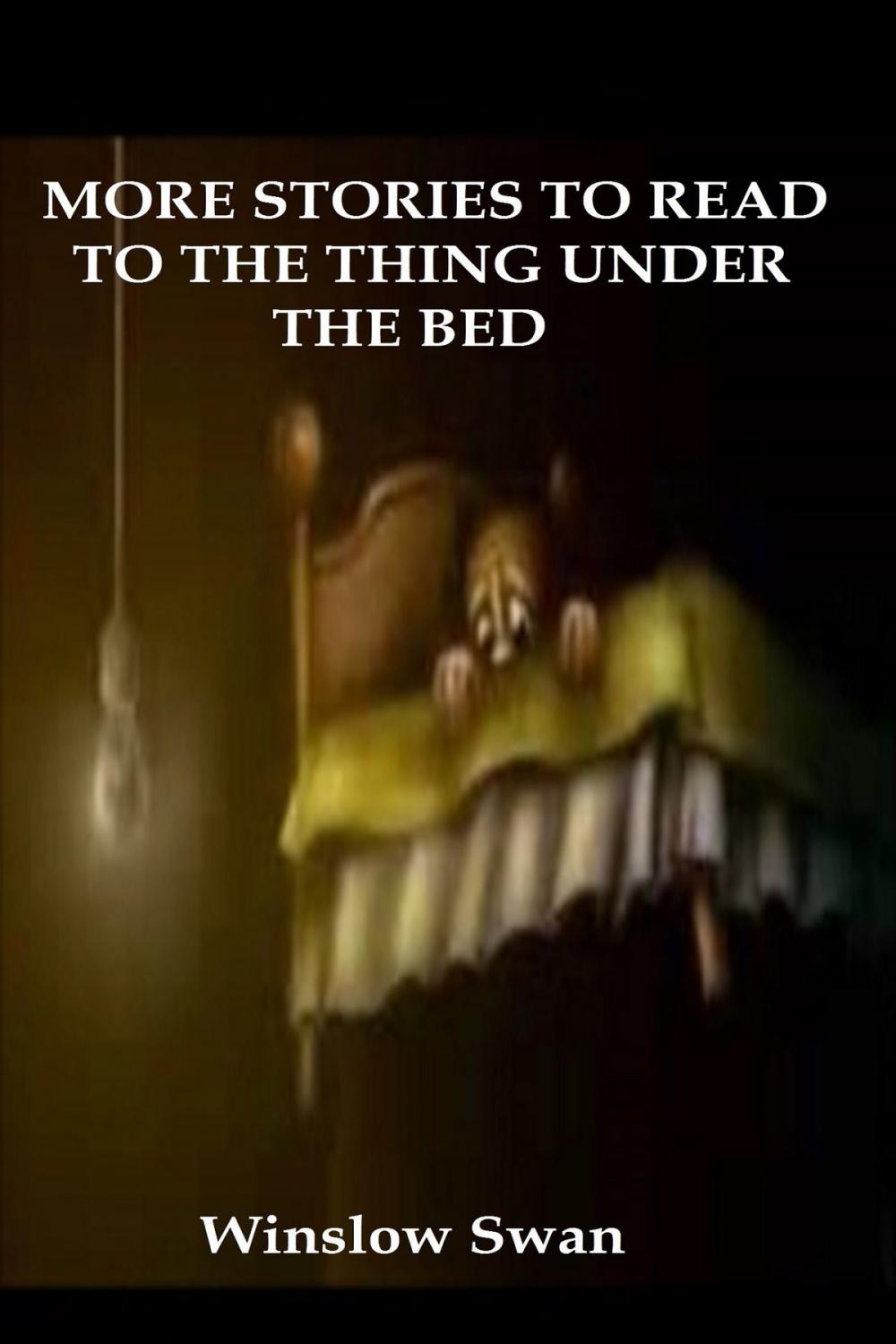 Big bigCover of More Stories To Read To The Thing Under The Bed