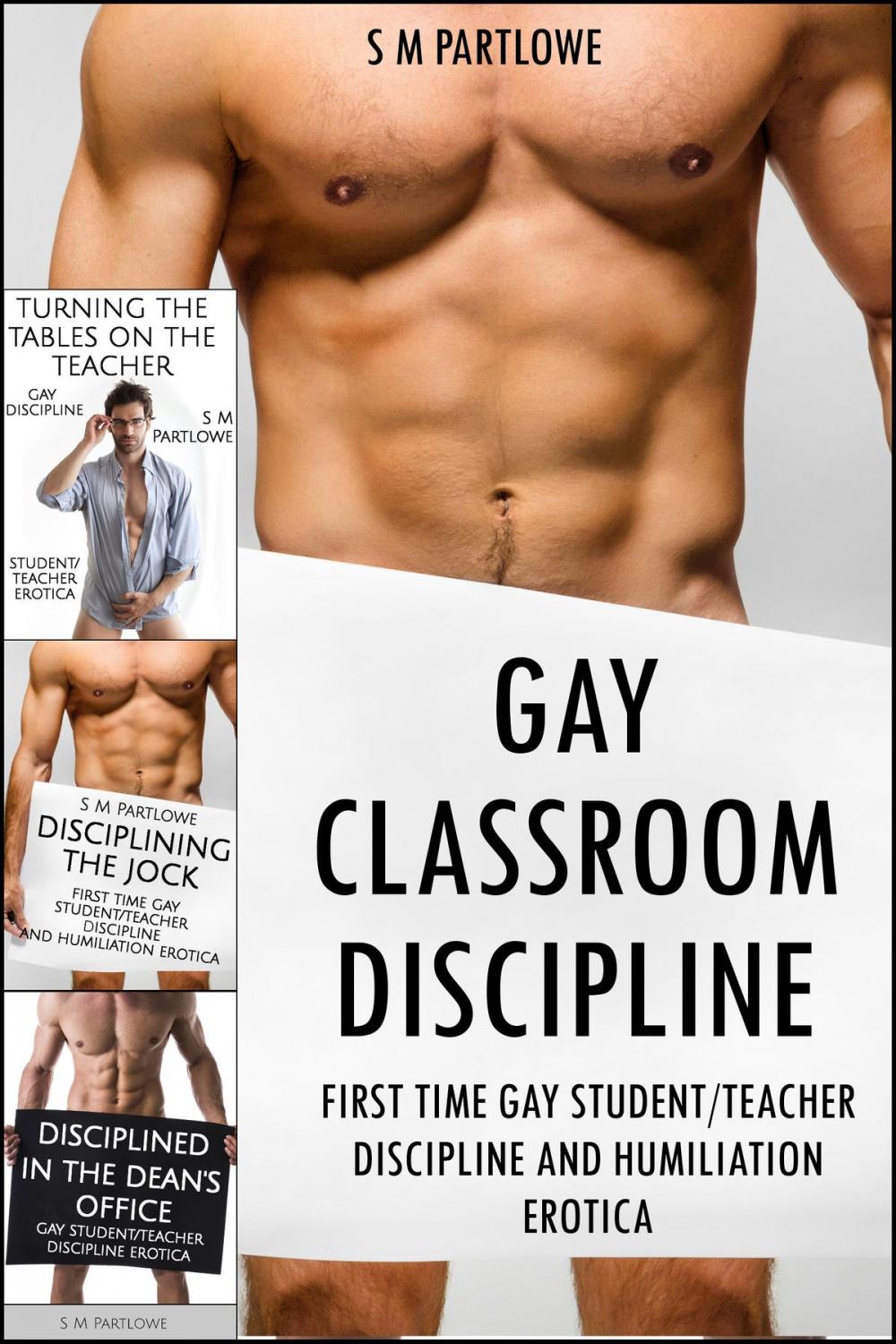 Big bigCover of Gay Classroom Discipline (First Time Gay Student/Teacher Discipline and Humiliation Erotica)