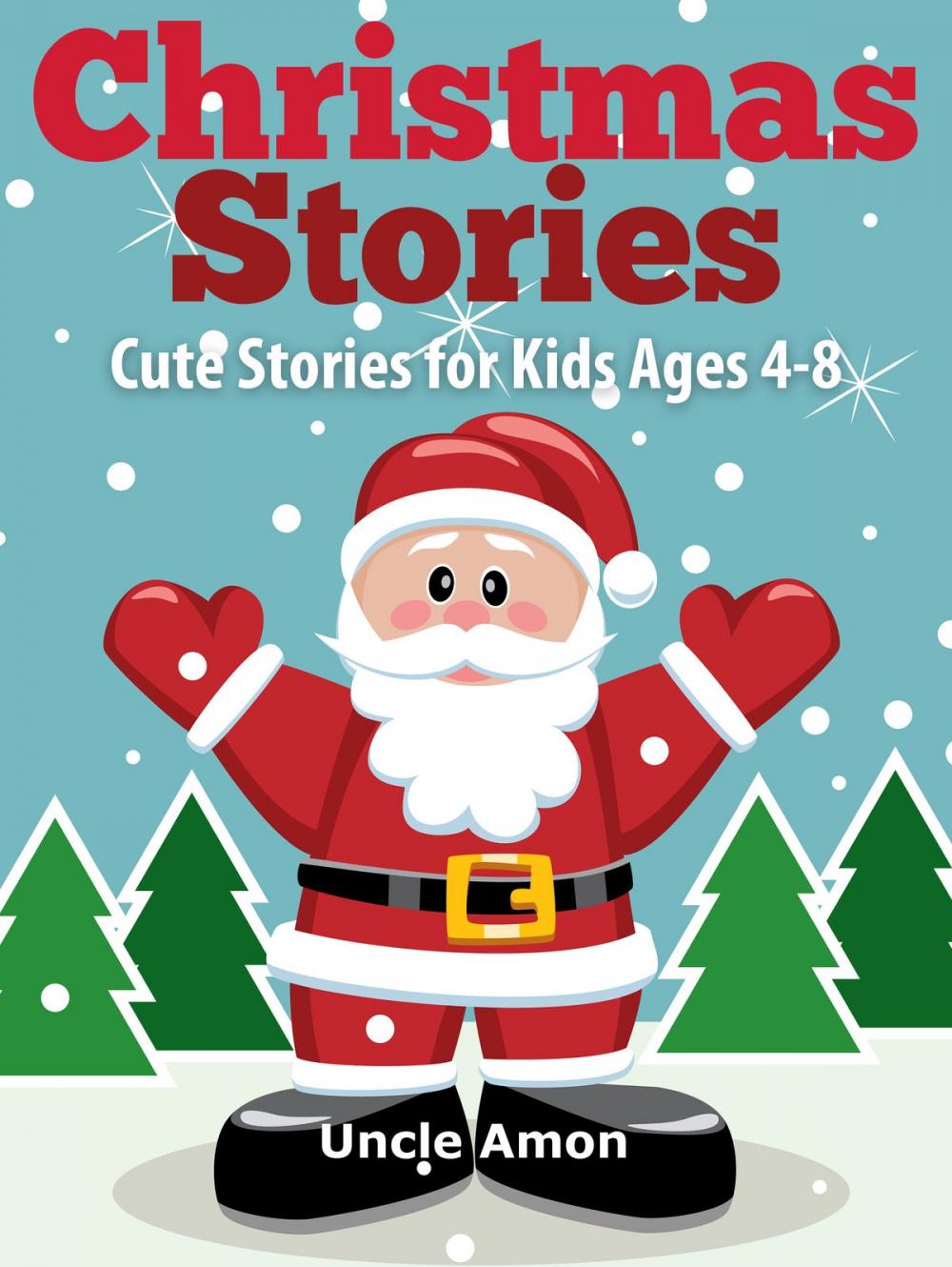 Big bigCover of Christmas Stories: Cute Stories for Kids Ages 4-8