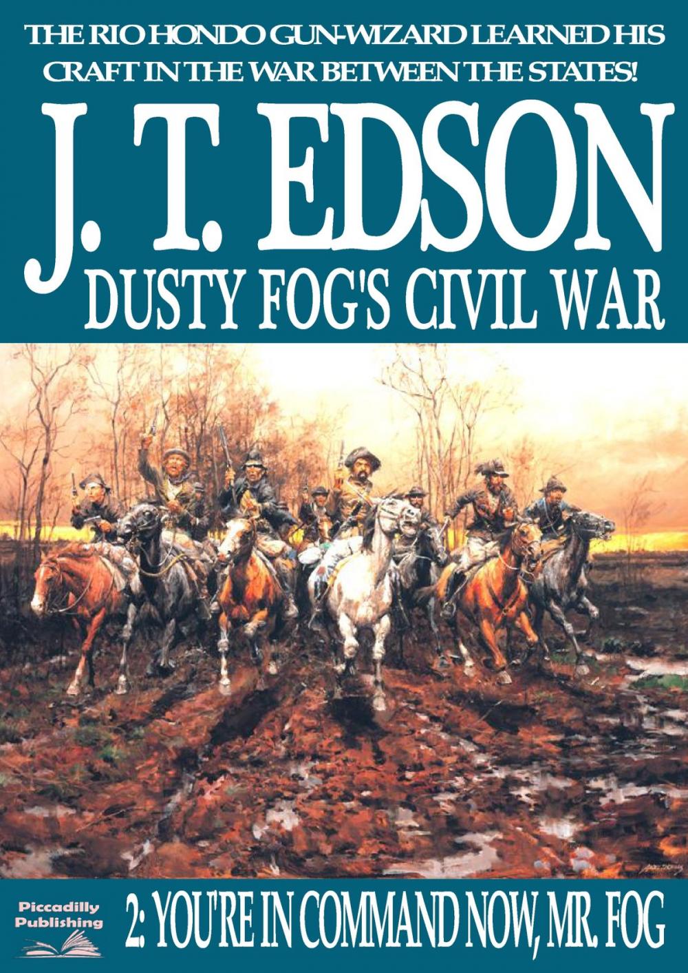 Big bigCover of Dusty Fog's Civil War 2: You're in Command Now, Mr Fog