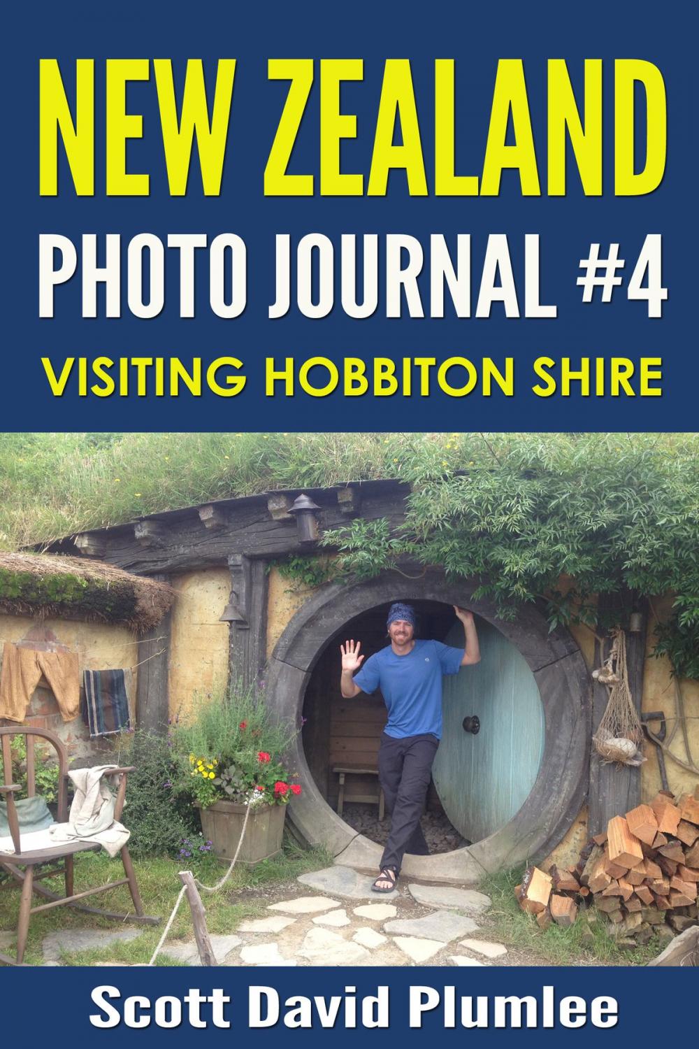 Big bigCover of New Zealand Photo Journal #4: Visiting Hobbiton Shire